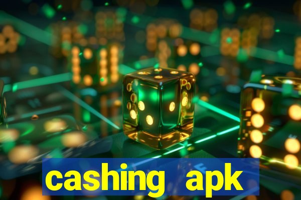 cashing apk dinheiro infinito